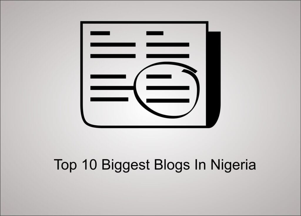 Top 10 Biggest Blogs In Nigeria