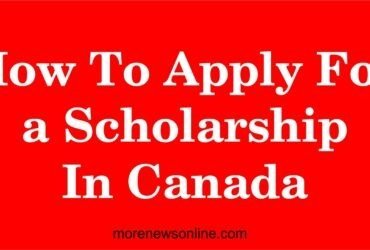 How to Find and Apply for Scholarships in Canada: A Step-By-Step Guide