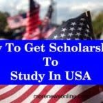 How To Get Scholarships To Study In USA: Step By Step Guides 2023
