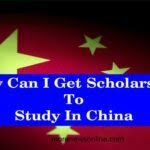 How Can I Get Scholarship To Study In China: Step-by-step guide 2023